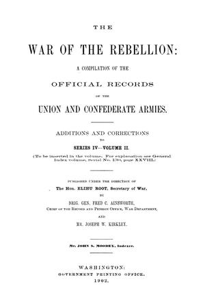 The War of the Rebellion: A Compilation of the Official Records of the Union And Confederate Armies. Additions and Corrections to Series 4, Volume 2.