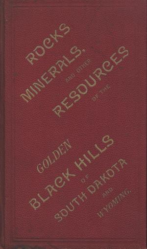Geological map of the Black Hills of South Dakota & Wyoming [Acompanying Text].