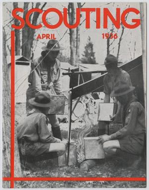 Scouting, Volume 24, Number 4, April 1936