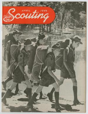 Scouting, Volume 34, Number 4, April 1946