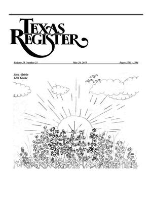 Texas Register, Volume 38, Number 21, Pages 3215-3396, May 24, 2013
