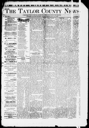 Primary view of object titled 'The Taylor County News. (Abilene, Tex.), Vol. 1, No. 20, Ed. 1 Friday, July 31, 1885'.