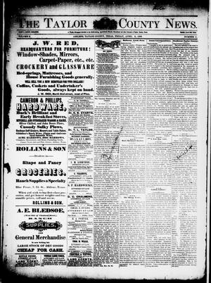 The Taylor County News. (Abilene, Tex.), Vol. 2, No. 3, Ed. 1 Friday, April 2, 1886
