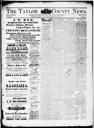 The Taylor County News. (Abilene, Tex.), Vol. 2, No. 12, Ed. 1 Friday, June 4, 1886