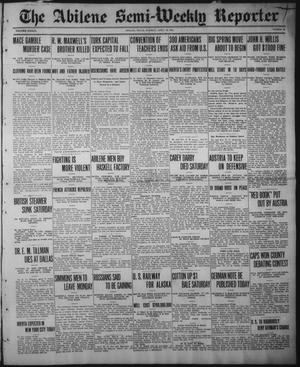 The Abilene Semi-Weekly Reporter (Abilene, Tex.), Vol. 33, No. 28, Ed. 1 Tuesday, April 13, 1915