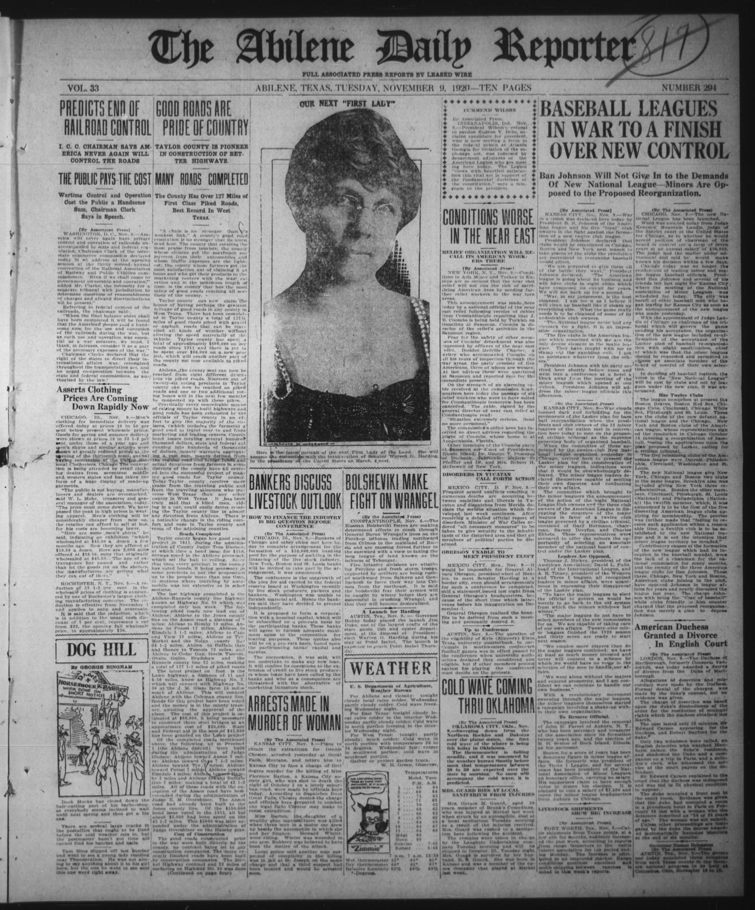 The Abilene Daily Reporter (Abilene, Tex.), Vol. 33, No. 294, Ed. 1 Tuesday, November 9, 1920
                                                
                                                    [Sequence #]: 1 of 10
                                                