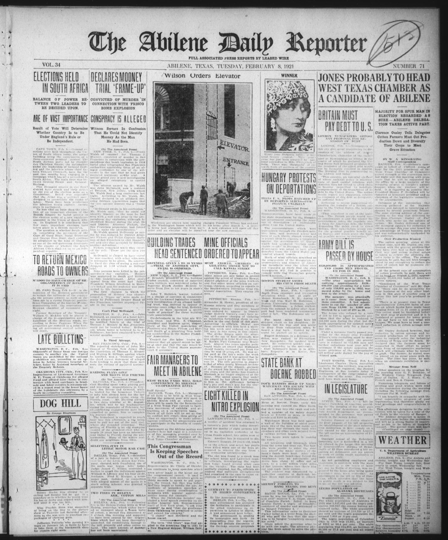 The Abilene Daily Reporter (Abilene, Tex.), Vol. 34, No. 71, Ed. 1 Tuesday, February 8, 1921
                                                
                                                    [Sequence #]: 1 of 8
                                                