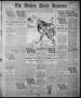 Thumbnail image of item number 1 in: 'The Abilene Daily Reporter (Abilene, Tex.), Vol. 22, No. 72, Ed. 1 Friday, February 28, 1919'.