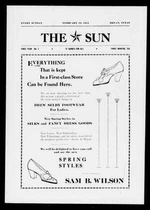 The Sun (Bryan, Tex.), Vol. FIRST YEAR, No. 1, Ed. 1 Sunday, February 19, 1911