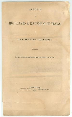 "Speech of Hon. David S. Kaufman, of Texas, on the Slavery Question"