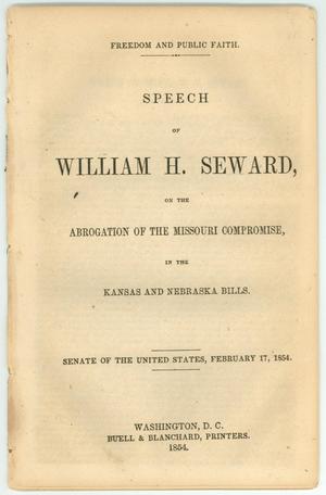 Primary view of "Speech of William H. Seward, on the Abrogation of the Missouri Compromise, in the Kansas and Nebraska Bills"