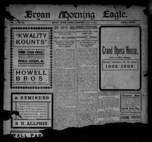Bryan Morning Eagle. (Bryan, Tex.), Vol. 7, No. 182, Ed. 1 Sunday, July 6, 1902