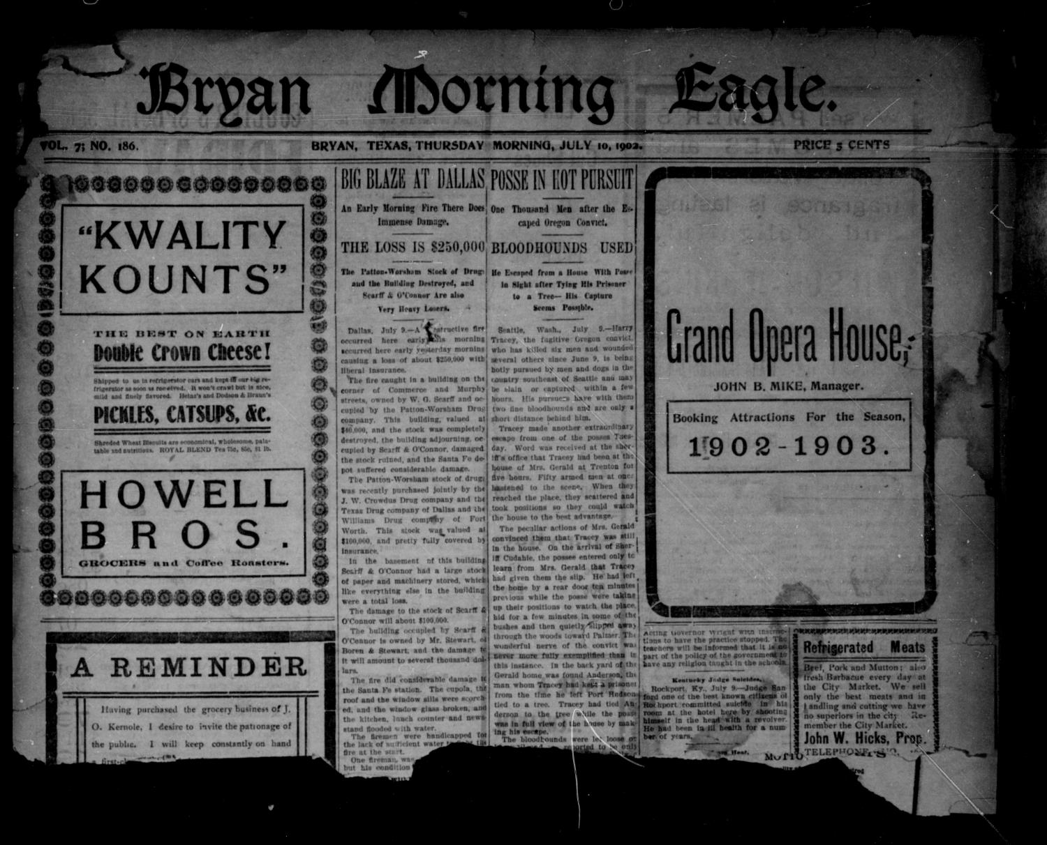 Bryan Morning Eagle. (Bryan, Tex.), Vol. 7, No. 186, Ed. 1 Thursday, July 10, 1902
                                                
                                                    [Sequence #]: 1 of 7
                                                