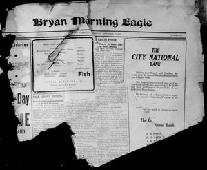 Bryan Morning Eagle (Bryan, Tex.), Vol. THIRTEENTH YEAR, No. 250, Ed. 1 Friday, September 25, 1908