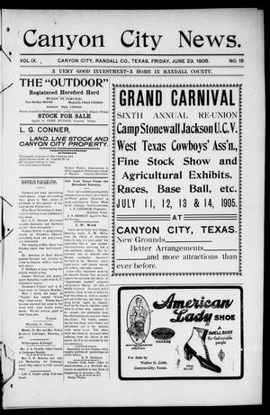Canyon City News. (Canyon City, Tex.), Vol. 9, No. 15, Ed. 1 Friday, June 23, 1905