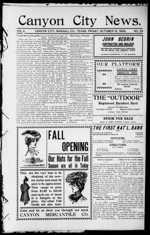 Canyon City News. (Canyon City, Tex.), Vol. 10, No. 29, Ed. 1 Friday, October 12, 1906