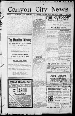 Canyon City News. (Canyon City, Tex.), Vol. 10, No. 36, Ed. 1 Friday, November 30, 1906