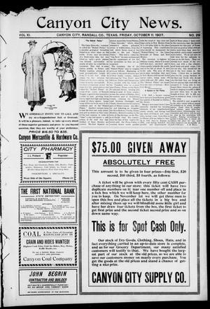Canyon City News. (Canyon City, Tex.), Vol. 11, No. 29, Ed. 1 Friday, October 11, 1907