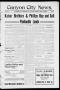 Thumbnail image of item number 1 in: 'Canyon City News. (Canyon City, Tex.), Vol. 12, No. 7, Ed. 1 Friday, May 15, 1908'.