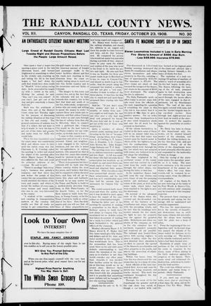 Primary view of object titled 'The Randall County News. (Canyon City, Tex.), Vol. 12, No. 30, Ed. 1 Friday, October 23, 1908'.