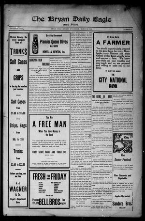 The Bryan Daily Eagle and Pilot (Bryan, Tex.), Vol. FIFTEENTH YEAR, No. 89, Ed. 1 Monday, March 21, 1910