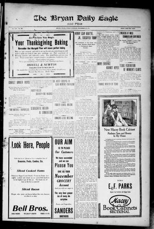 The Bryan Daily Eagle and Pilot (Bryan, Tex.), Vol. 16, No. 303, Ed. 1 Friday, November 24, 1911