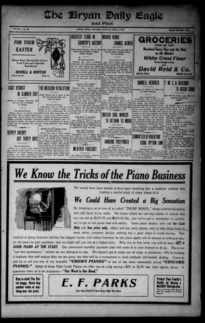 The Bryan Daily Eagle and Pilot (Bryan, Tex.), Vol. 17, No. 105, Ed. 1 Saturday, April 6, 1912