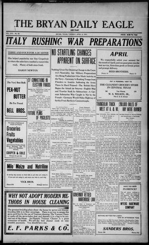 The Bryan Daily Eagle and Pilot (Bryan, Tex.), Vol. 30, No. 82, Ed. 1 Tuesday, April 6, 1915