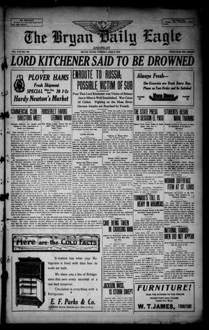 The Bryan Daily Eagle and Pilot (Bryan, Tex.), Vol. 30, No. 135, Ed. 1 Tuesday, June 6, 1916