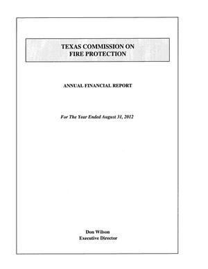 Primary view of object titled 'Texas Commission on Fire Protection, Annual Financial Report for the year ended August 31, 2012'.