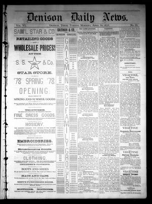 Denison Daily News. (Denison, Tex.), Vol. 6, No. 58, Ed. 1 Tuesday, April 30, 1878