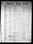 Primary view of Denison Daily News. (Denison, Tex.), Vol. 6, No. 167, Ed. 1 Friday, September 6, 1878