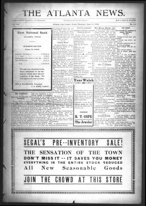 Primary view of object titled 'The Atlanta News. (Atlanta, Tex.), Vol. 8, No. 43, Ed. 1 Thursday, June 11, 1908'.