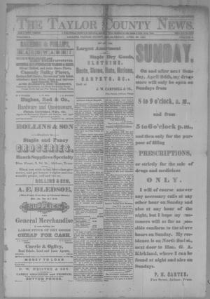 The Taylor County News. (Abilene, Tex.), Vol. 3, No. 6, Ed. 1 Friday, April 22, 1887