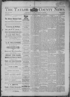 The Taylor County News. (Abilene, Tex.), Vol. 4, No. 22, Ed. 1 Friday, August 10, 1888