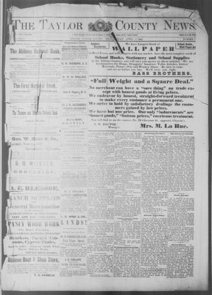 The Taylor County News. (Abilene, Tex.), Vol. 6, No. 7, Ed. 1 Friday, April 11, 1890