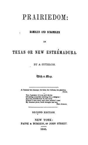 Primary view of Prairiedom: rambles and scrambles in Texas or New Estrémadura