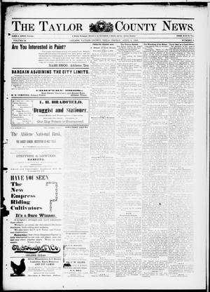 The Taylor County News. (Abilene, Tex.), Vol. 14, No. 8, Ed. 1 Friday, April 1, 1898