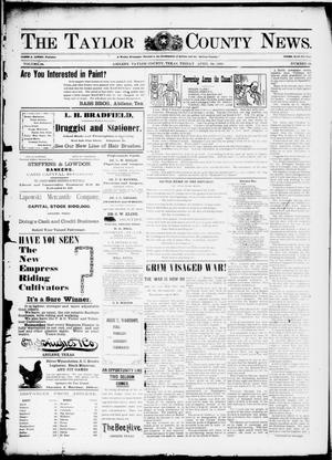 The Taylor County News. (Abilene, Tex.), Vol. 14, No. 12, Ed. 1 Friday, April 29, 1898