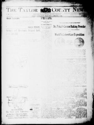 Primary view of object titled 'The Taylor County News. (Abilene, Tex.), Vol. 15, No. 54, Ed. 1 Friday, February 17, 1899'.