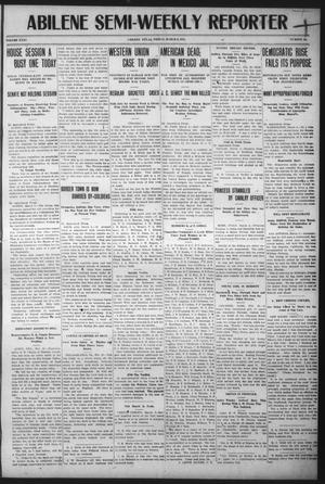 Primary view of object titled 'Abilene Semi-Weekly Reporter (Abilene, Tex.), Vol. 31, No. 25, Ed. 1 Friday, March 3, 1911'.
