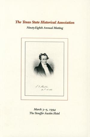 Primary view of object titled 'Texas State Historical Association Ninety-Eighth Annual Meeting, 1994'.