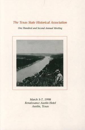 Texas State Historical Association One Hundred and Second Annual Meeting, 1998
