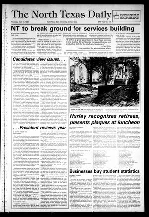 Primary view of object titled 'The North Texas Daily (Denton, Tex.), Vol. 67, No. 106, Ed. 1 Thursday, April 19, 1984'.