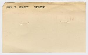 [Index Card of John F. Kennedy Shooting]