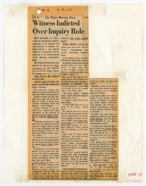 Primary view of object titled '[Newspaper Clipping: Witness Indicted Overy Inquiry Role #2]'.
