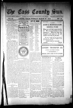 The Cass County Sun (Linden, Tex.), Vol. 40, No. 13, Ed. 1 Tuesday, March 30, 1915