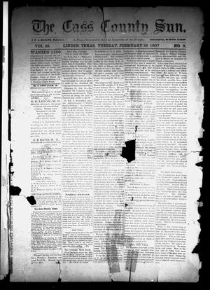 Primary view of object titled 'The Cass County Sun (Linden, Tex.), Vol. 32, No. 9, Ed. 1 Tuesday, February 26, 1907'.
