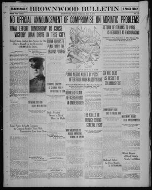 Brownwood Bulletin (Brownwood, Tex.), No. 167, Ed. 1 Tuesday, May 6, 1919