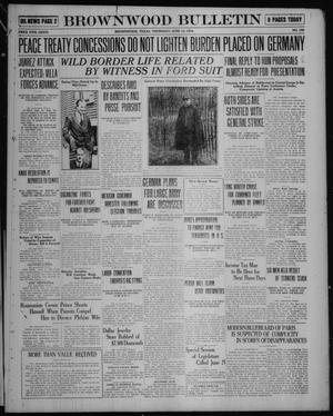 Brownwood Bulletin (Brownwood, Tex.), No. 199, Ed. 1 Thursday, June 12, 1919